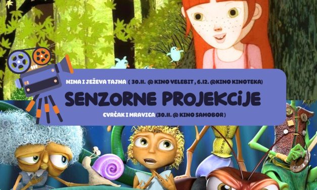 Senzorne projekcije filmova Nina i ježeva tajna te Cvrčak i Mravica