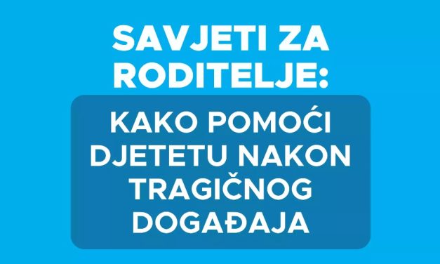 Izbjegavajte izlaganje djece vijestima o tragičnom događaju